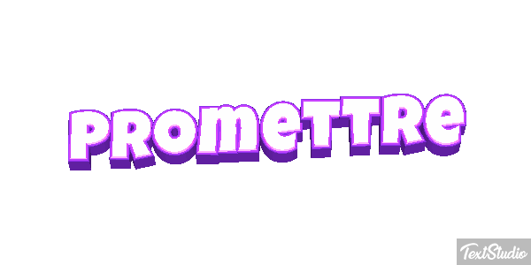 Promettre Effet de texte