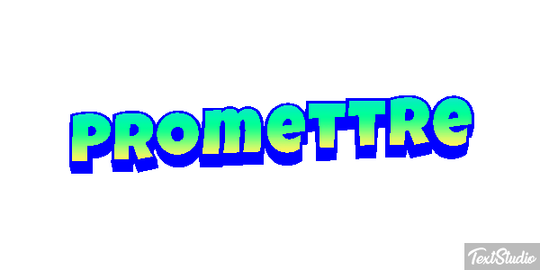 Promettre Effet de texte