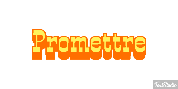 Promettre Effet de texte