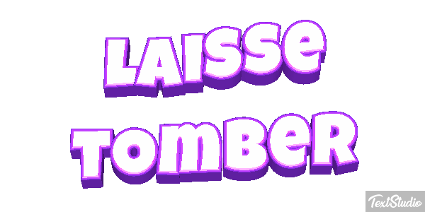 Laisse tomber Texteffekt