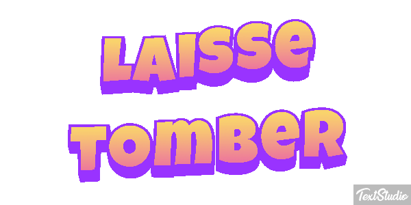 Laisse tomber Texteffekt