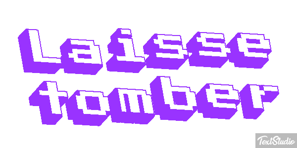 Laisse tomber Texteffekt