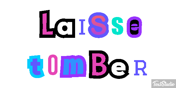 Laisse tomber Texteffekt