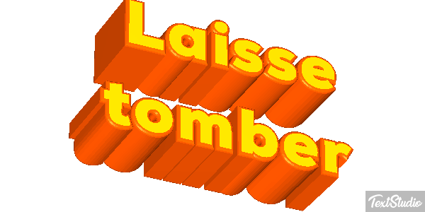 Laisse tomber Texteffekt