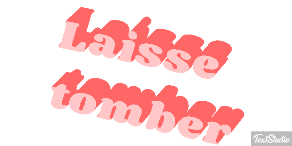 Laisse tomber Texteffekt