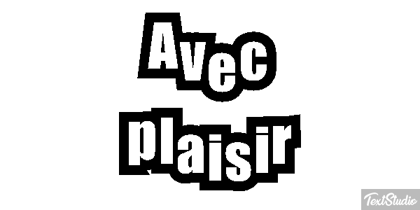 Avec plaisir Effet de texte