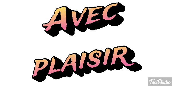 Avec plaisir Effet de texte