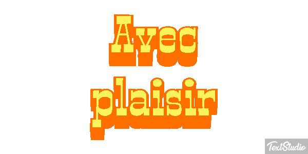 Avec plaisir Effet de texte