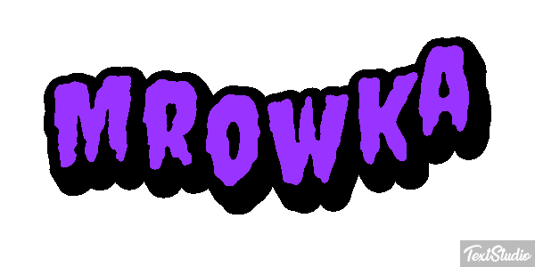 Mrówka Effet de texte