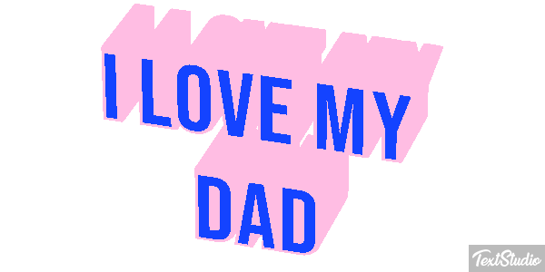 I Love My Dad Text effect