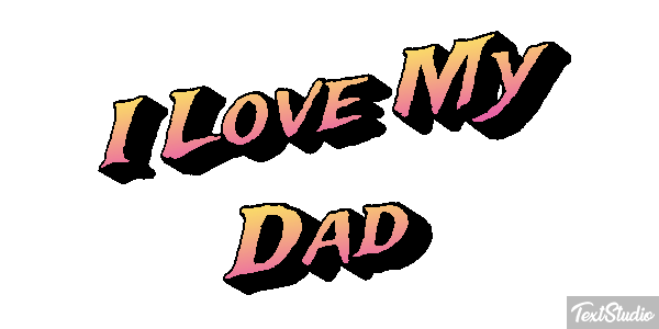I Love My Dad Text effect