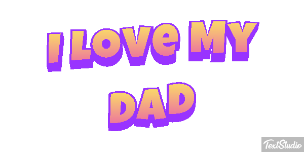 I Love My Dad Text effect