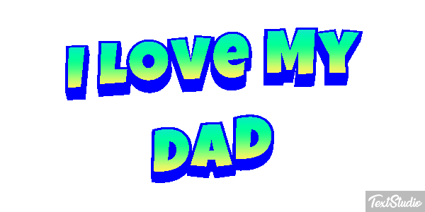 I Love My Dad Text effect