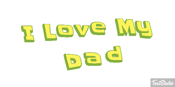 I Love My Dad Text effect