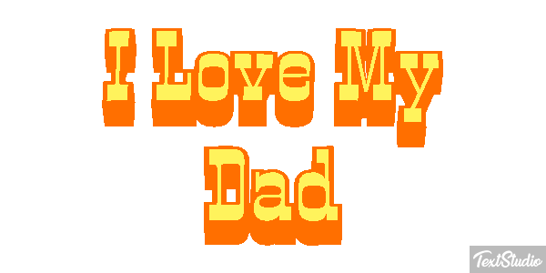 I Love My Dad Text effect