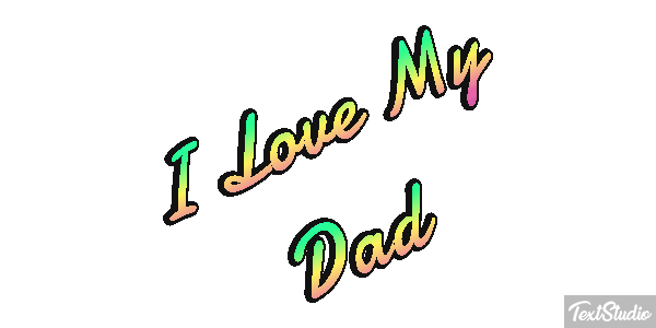 I Love My Dad Text effect