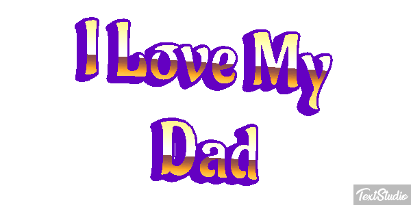 I Love My Dad Text effect
