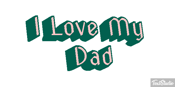 I Love My Dad Text effect