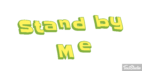 Stand by Me Tekst effect