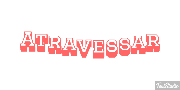 Atravessar テキスト効果