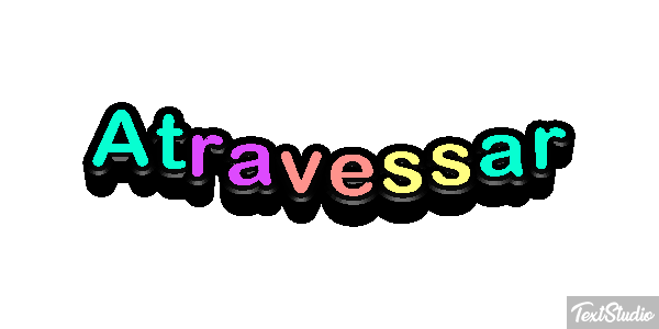Atravessar テキスト効果