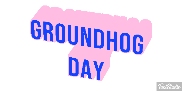 Groundhog Day Text effect