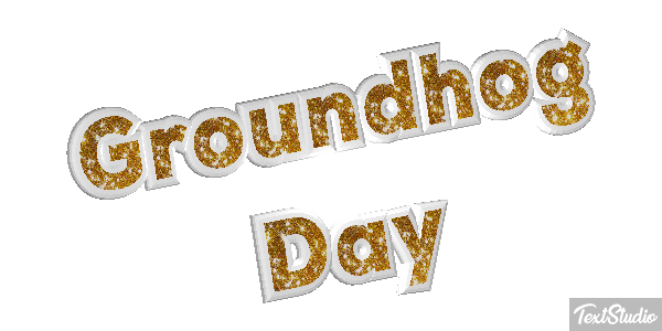 Groundhog Day Text effect
