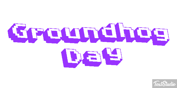 Groundhog Day Text effect