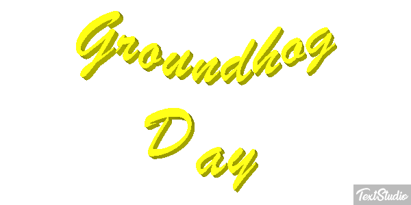 Groundhog Day Text effect