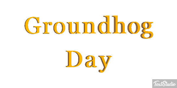 Groundhog Day Text effect