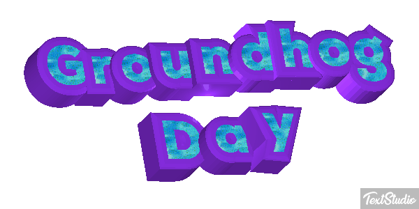 Groundhog Day Text effect