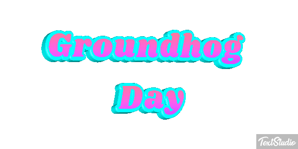 Groundhog Day Text effect