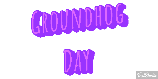 Groundhog Day Text effect