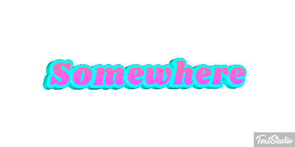 Somewhere Effet de texte