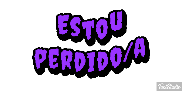 Estou perdido/a Efeito do texto