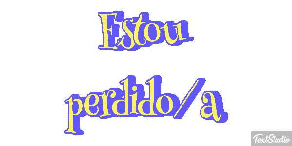 Estou perdido/a Efeito do texto