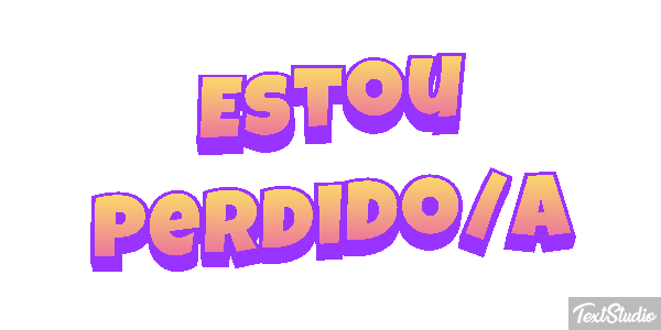 Estou perdido/a Efeito do texto