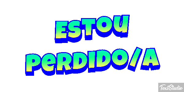 Estou perdido/a Efeito do texto