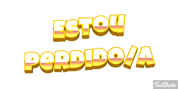 Estou perdido/a Efeito do texto