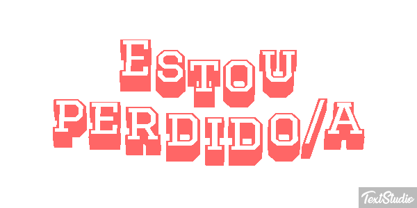 Estou perdido/a Efeito do texto