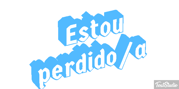 Estou perdido/a Efeito do texto
