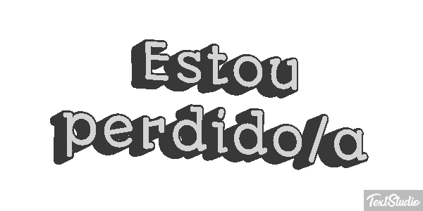 Estou perdido/a Efeito do texto