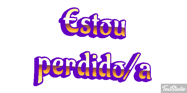 Estou perdido/a Efeito do texto