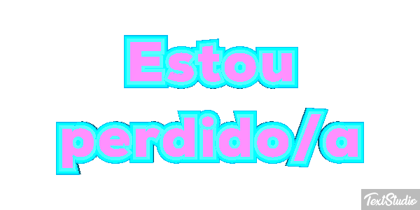Estou perdido/a Efeito do texto