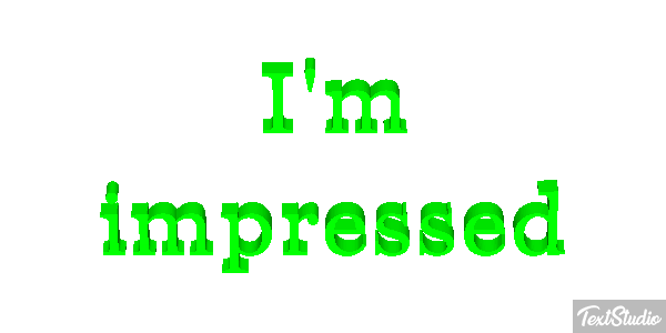 I'm Impressed Text effect