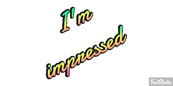 I'm Impressed Text effect