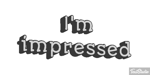 I'm Impressed Text effect