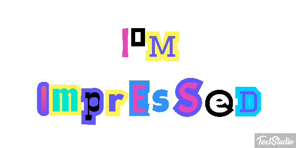 I'm Impressed Text effect