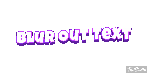 Blur Out Text Text effect