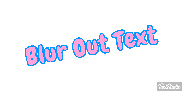 Blur Out Text Text effect